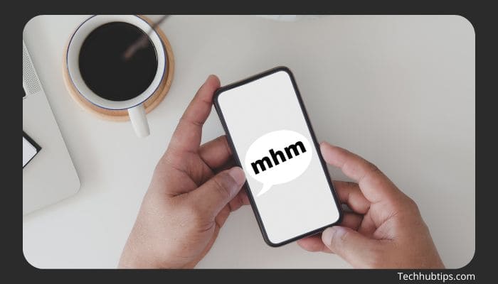 What Does Mhm Mean In Texting Techhubtips